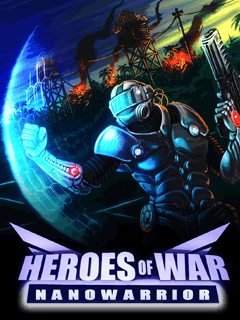 Герои войны: Нановоин (Heroes of War: Nanowarrior)